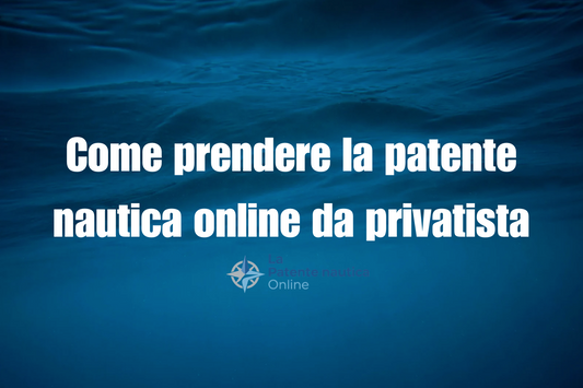 Come prendere la patente nautica online da privatista