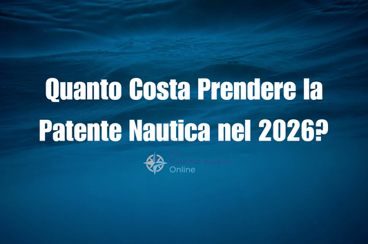 Quanto costa prendere la patente nautica nel 2026?